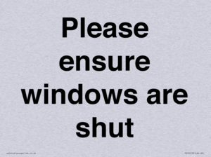 Please ensure windows are shut